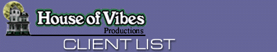 House of Vibes Productions: Client List